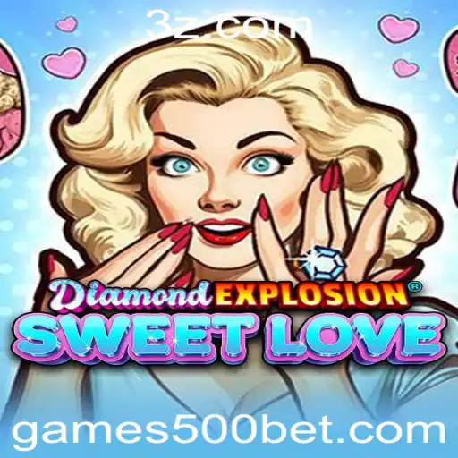 Descubra o Novo Jogo DiamondExplosionSweetLove: Emoção e Estratégia com Aposta de 500