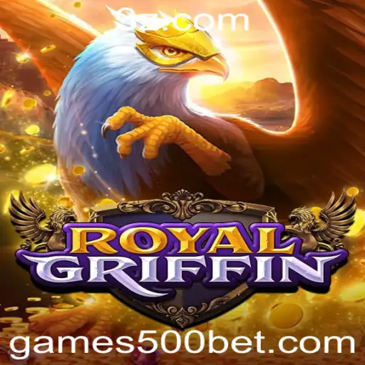 Descubra o Fascinante Mundo de RoyalGriffin: Estratégias e Regras do Jogo de Apostas '500 Bet'